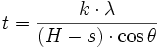 t = \frac{k \cdot \lambda}{(H - s) \cdot \cos \theta}