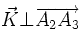 \vec{K} \bot \overrightarrow{A_2 A_3}