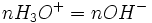 n H_3Oˆ+ = n OHˆ- \,