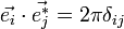 \vec{e_i}\cdot\vec{eˆ*_j} = 2\pi\delta_{ij}