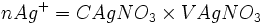  n Agˆ+ = C AgNO_3 \times V AgNO_3