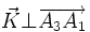 \vec{K} \bot \overrightarrow{A_3 A_1}