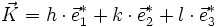 \vec{K} = h \cdot \vec{e}ˆ*_1 + k \cdot \vec{e}ˆ*_2 + l \cdot \vec{e}ˆ*_3 